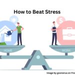 How to beat stress and manage work-life
