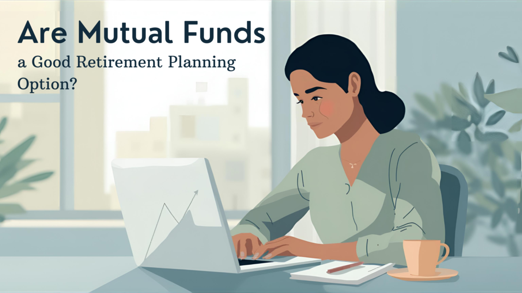 Mutual funds a good retirement planning